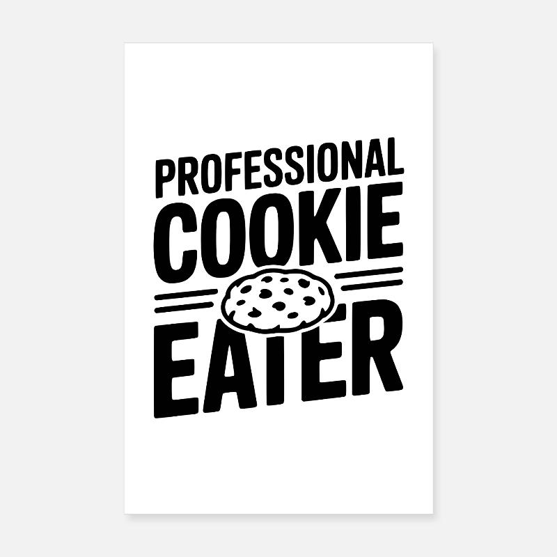 Professional Cookie Eater Poster 8" x 12" (20x30 cm)