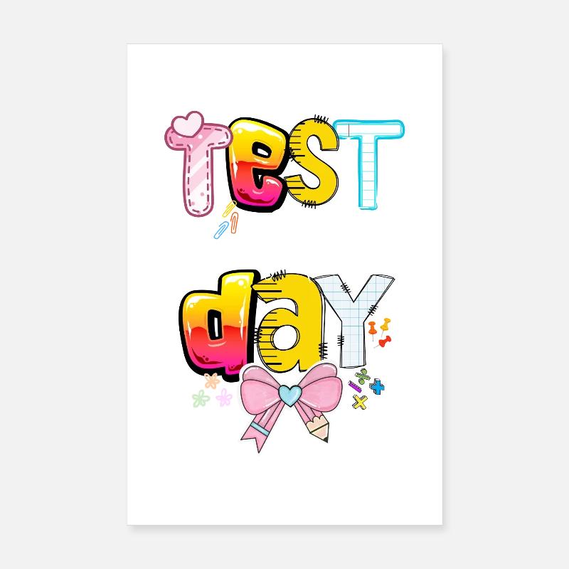 Le jour du test, tu as cette école. Poster 20 x 30 cm