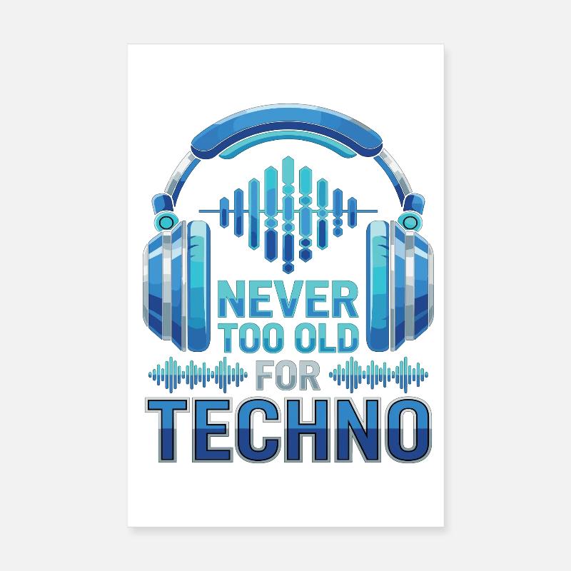 Never Too Old For Techno DJ Music Poster 8" x 12" (20x30 cm)
