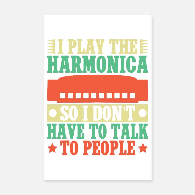 Joueur d’harmonica drôle, je joue, ne parle pas harmonica. Poster 20 x 30 cm