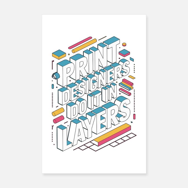 Print Designers Do It In Layers Creative Designer Poster 20x30 cm