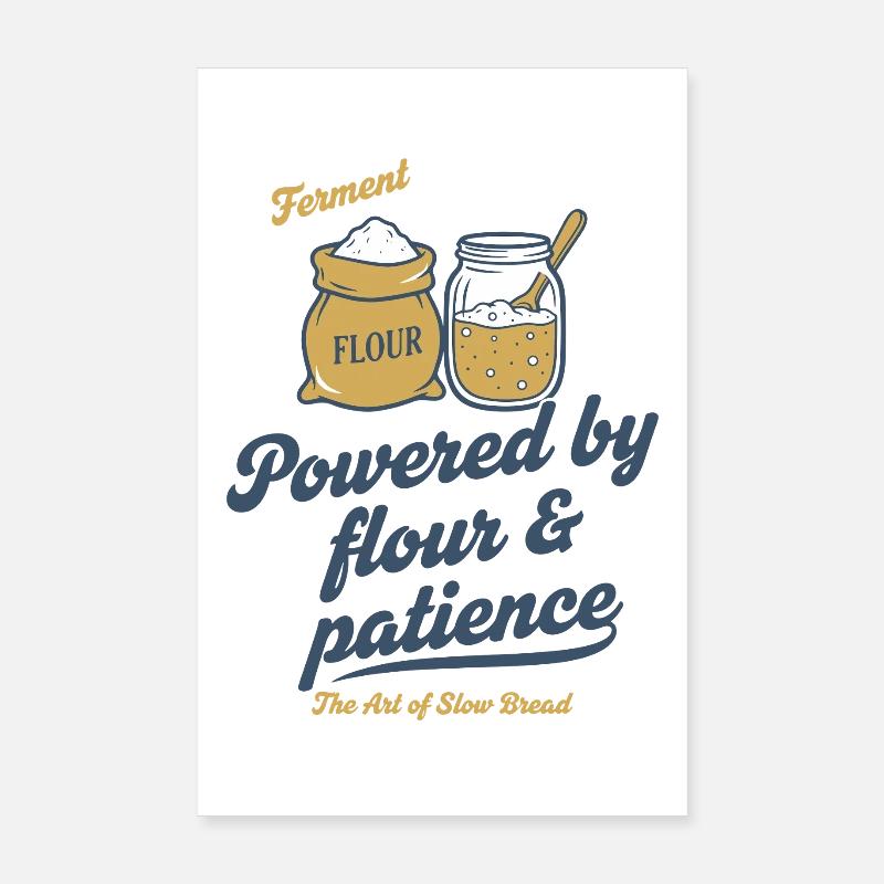 Sourdough Bread Baking Baker Powered By Flour Poster 8" x 12" (20x30 cm)