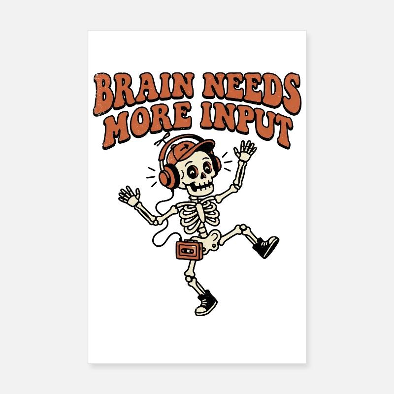 ADHD Dopamine - Brain Needs More Input Poster 8" x 12" (20x30 cm)