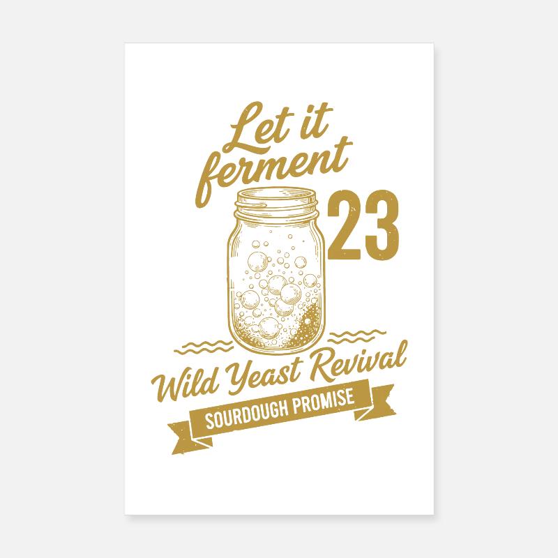 Sourdough Bread Baking Let It Ferment Poster 8" x 12" (20x30 cm)