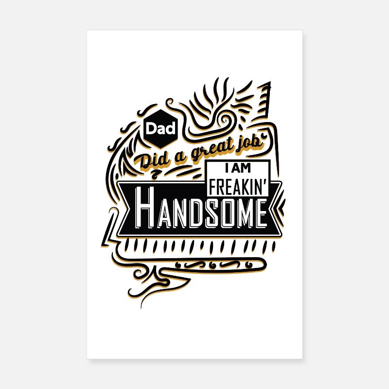 Papa Stolz: Freakin' Handsome Spruch Poster 20x30 cm