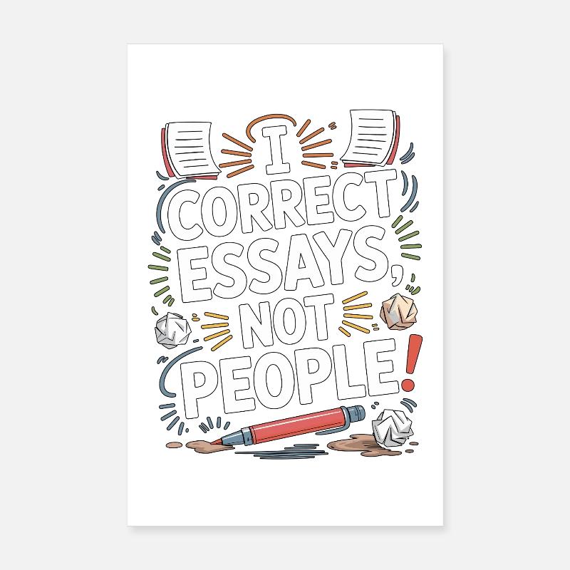 Professeur d’anglais langue seconde : je corrige les essais, pas les enseignants des gens Poster 20 x 30 cm