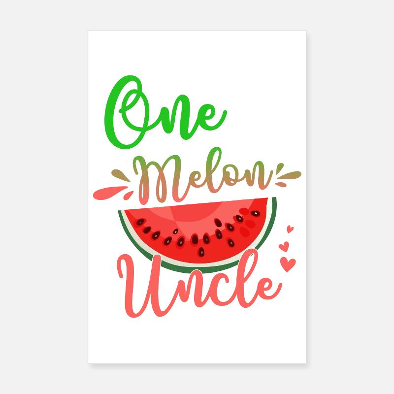 One in a Melon Uncle - Poster 8" x 12" (20x30 cm) - white