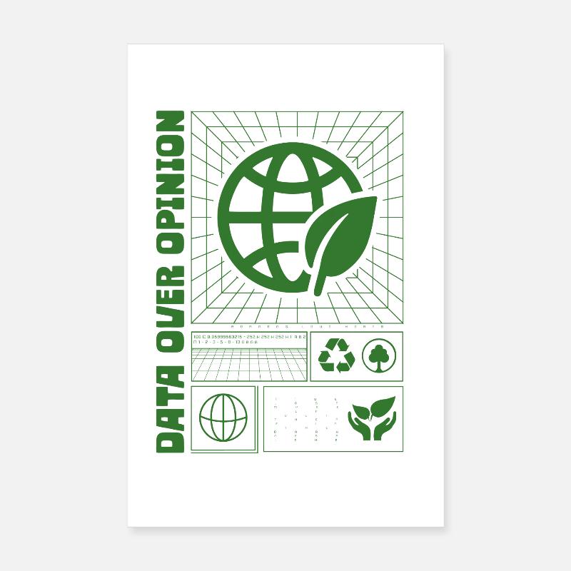 Ecologist Ecology Data Over Opinion Poster 8" x 12" (20x30 cm)