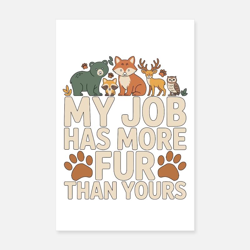 Vétérinaire de la faune sauvage, mon travail propose plus de soins pour la fourrure et la faune. Poster 20 x 30 cm