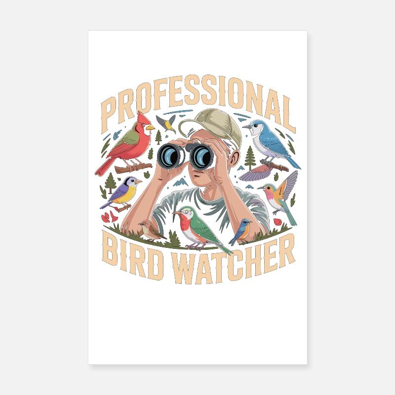 Professional Bird Watcher Vogelbeobachter Poster 20x30 cm