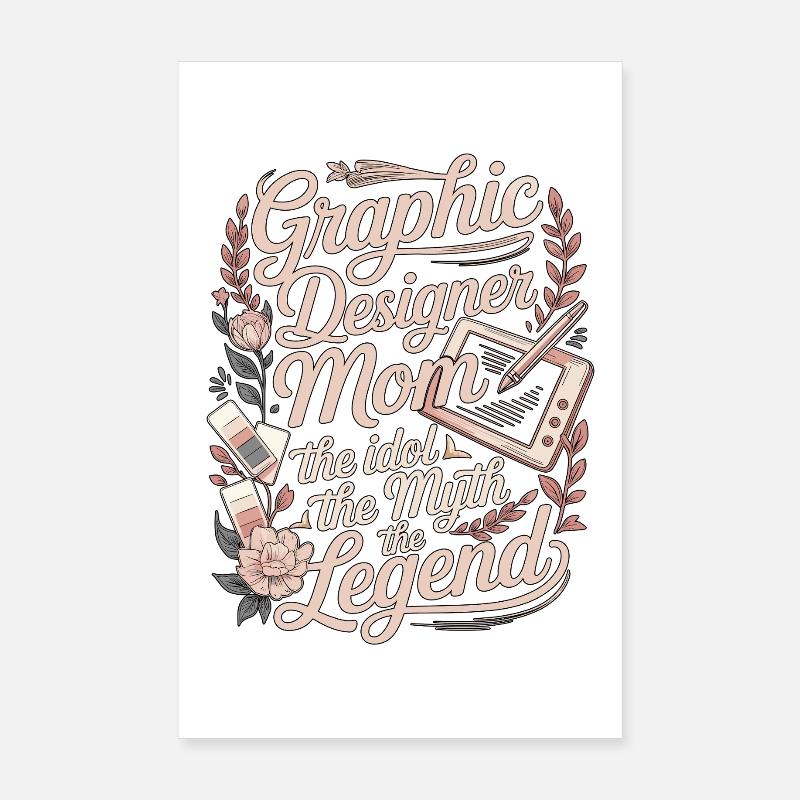 Graphic Designer Mom The Idol Creative Designer Poster 8" x 12" (20x30 cm)