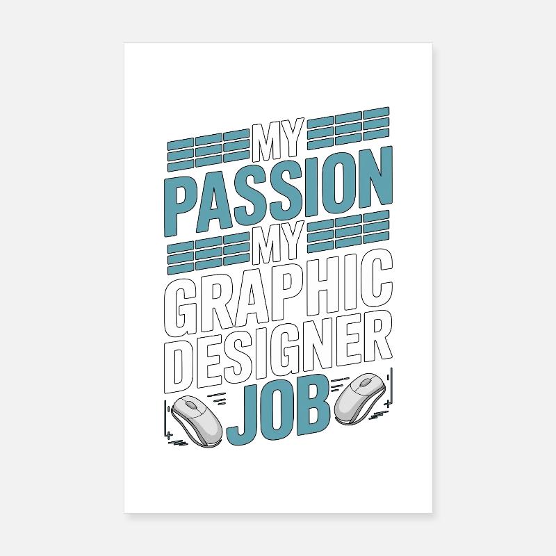 Graphic Designer My Passion My Visual Designer Poster 8" x 12" (20x30 cm)