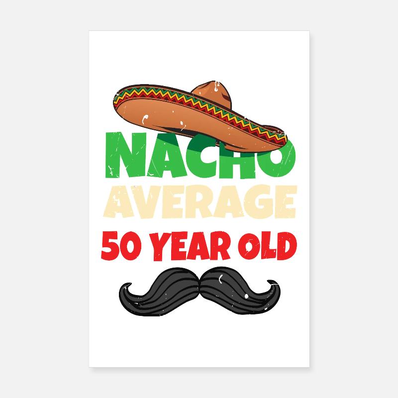 Nacho en moyenne de 50 ans Poster 20 x 30 cm