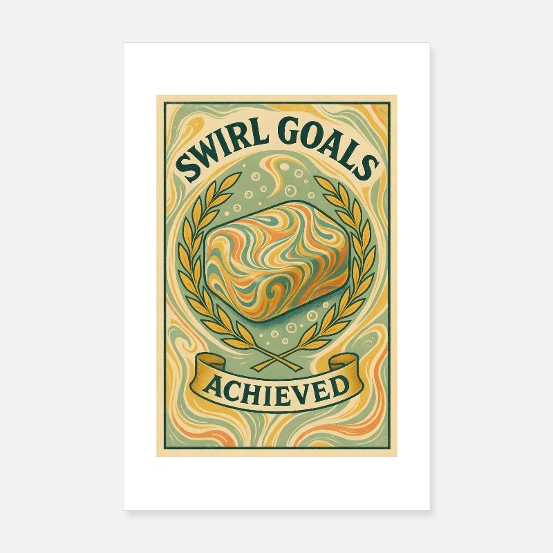 Objectifs du tourbillon atteints | Fabrication de savon Poster 20 x 30 cm