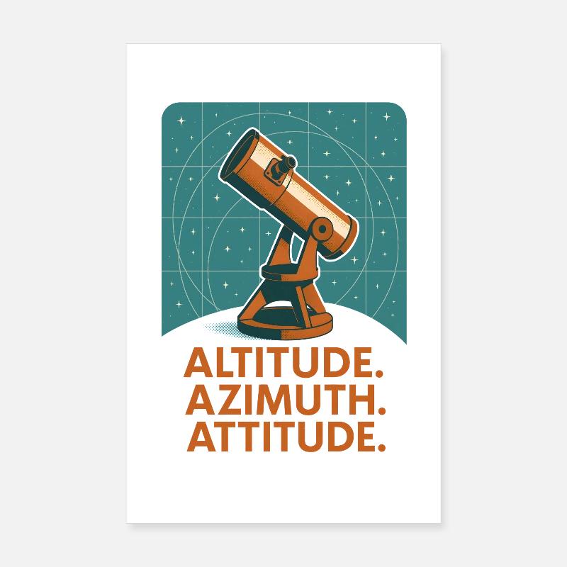 High Azimuth Posture | Astronomy Poster 8" x 12" (20x30 cm)