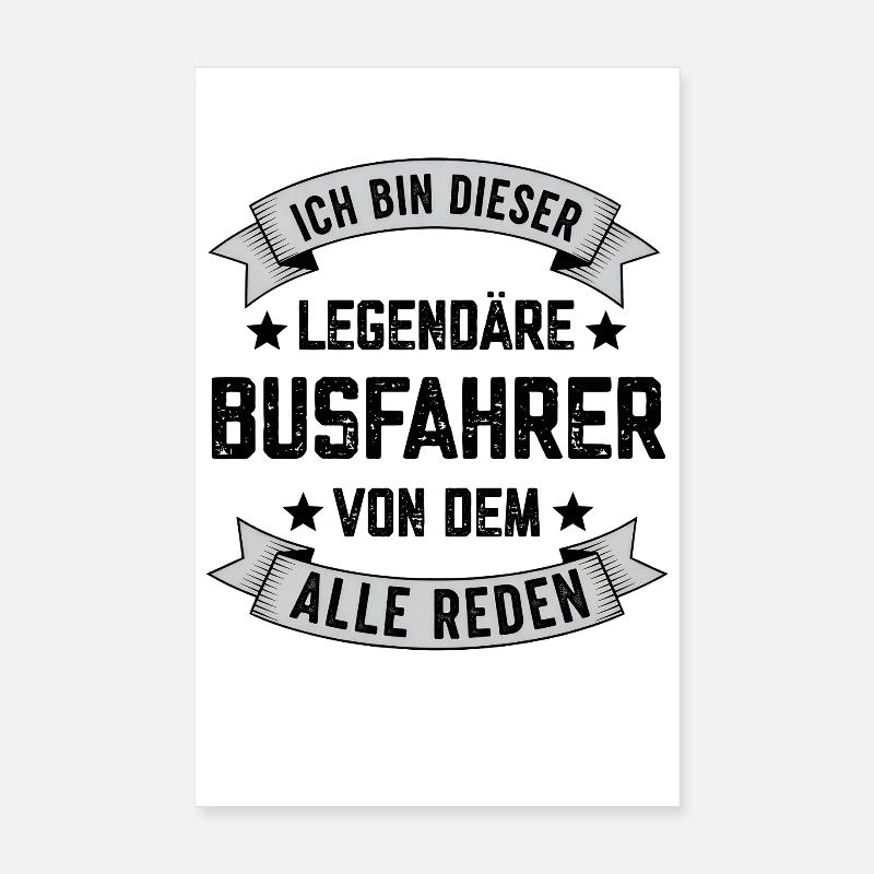 Ich bin dieser Legendäre Busfahrer Spruch Bus Poster 20x30 cm