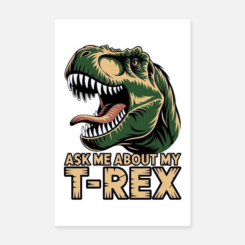 Demande-moi pour mon T-Rex Poster 20 x 30 cm