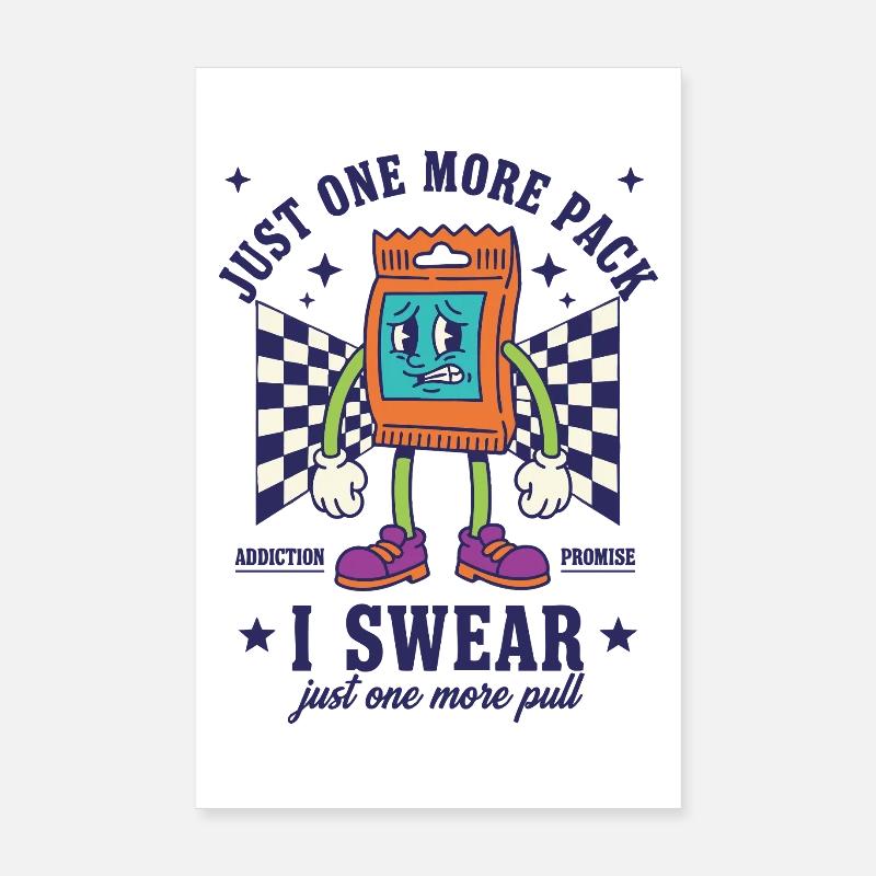 Just One More Pack I Swear Trading Card Addiction Poster 8" x 12" (20x30 cm)