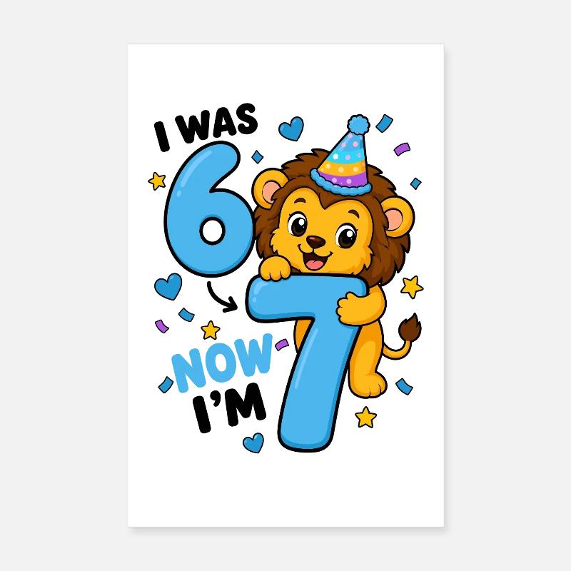 J’avais 6 ans, maintenant j’ai 7 Leo 7. Poster 20 x 30 cm