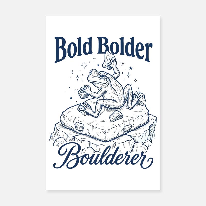 Bouldern Bold Bolder Boulderer Poster 20x30 cm