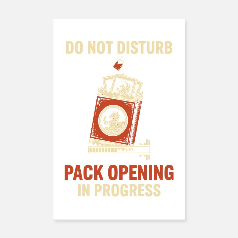 Do Not Disturb Pack Opening In Progress Trading Poster 8" x 12" (20x30 cm)