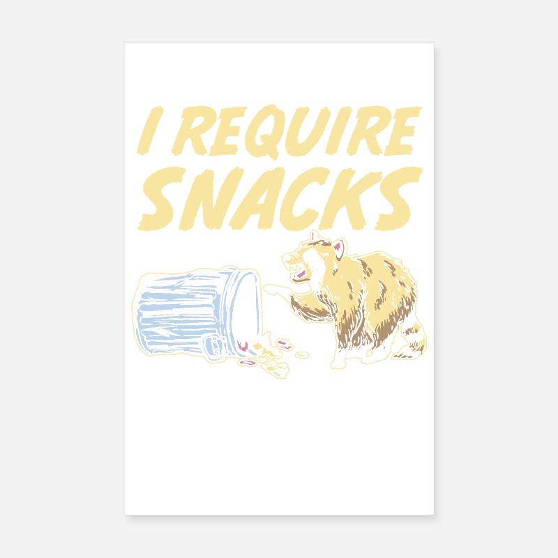 I Require Snacks Trash Panda Raccoon Poster 8" x 12" (20x30 cm)