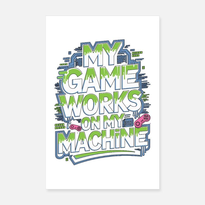 Game Developer My Game Works On Game Programmer Poster 20x30 cm