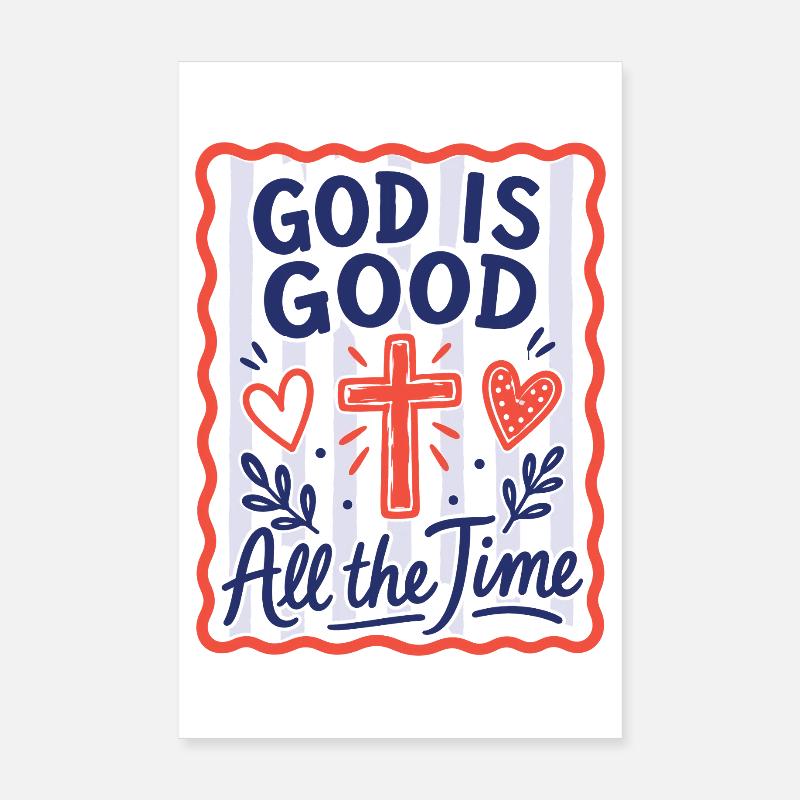 Dieu est bon tout le temps chrétien Poster 20 x 30 cm