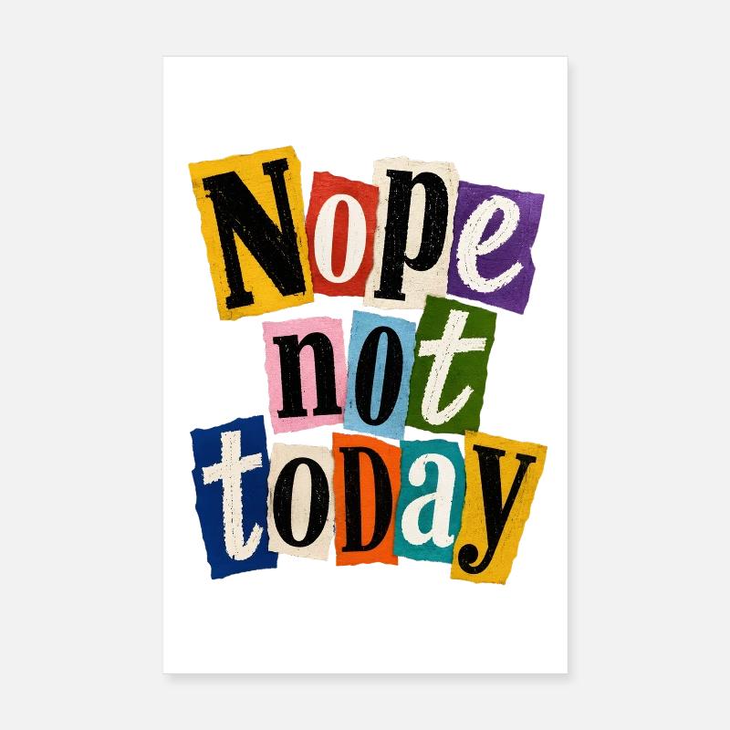 Never Today No – Collage coloré Poster 20 x 30 cm