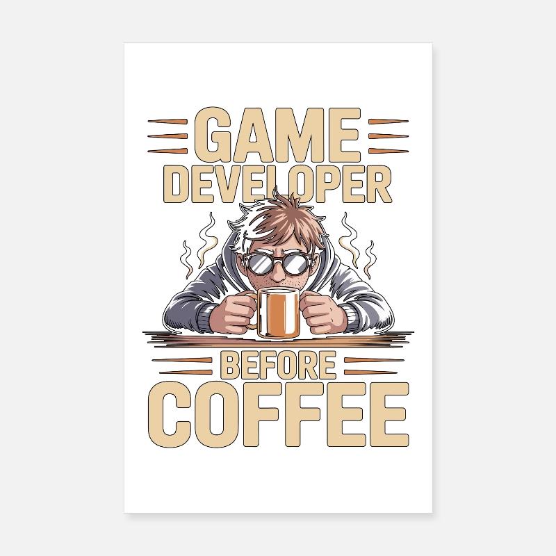 Game Developer Before Web Developer Coffee Lover Poster 20x30 cm
