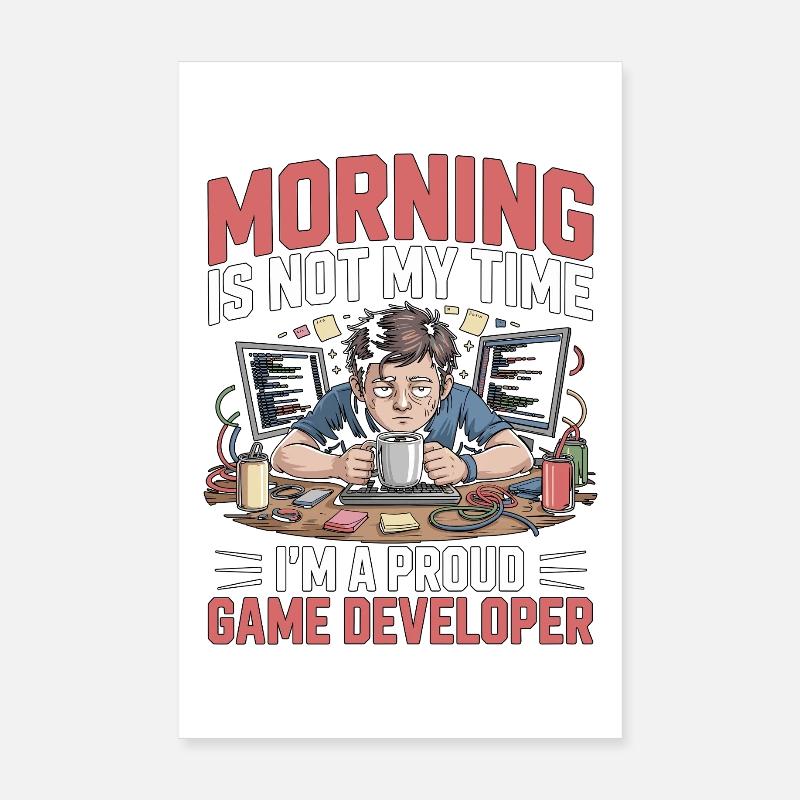 Game Developer Morning n’est pas mon temps Coder de jeux Poster 20 x 30 cm