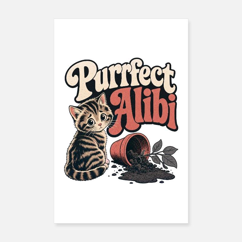 Chaton drôle, alibi parfait Espiègle Jeu de mots sur le chat Poster 20 x 30 cm