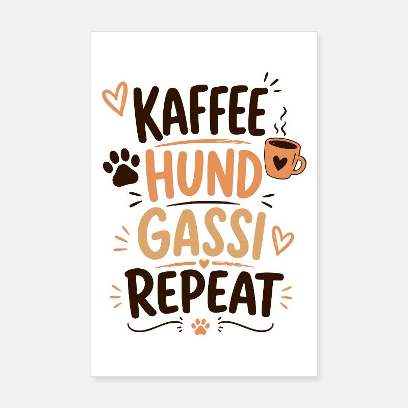 Kaffee Hund Gassi Repeat Poster 20x30 cm