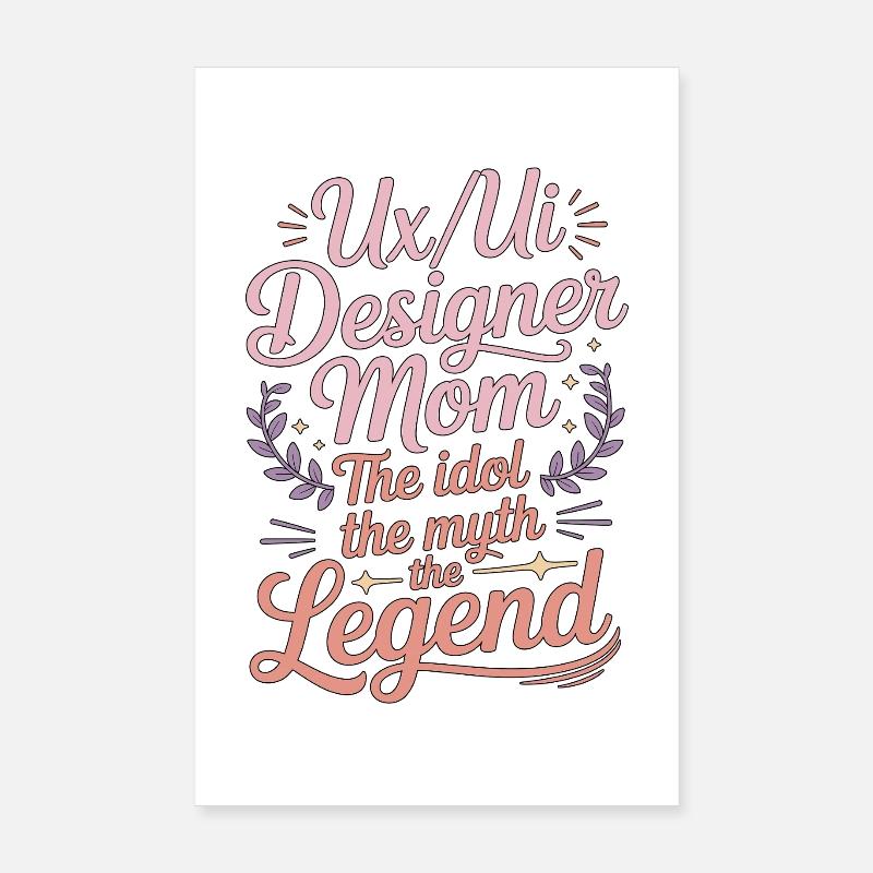 UX/UI Designer Mom The Idol The Myth Web Designer Poster 20x30 cm