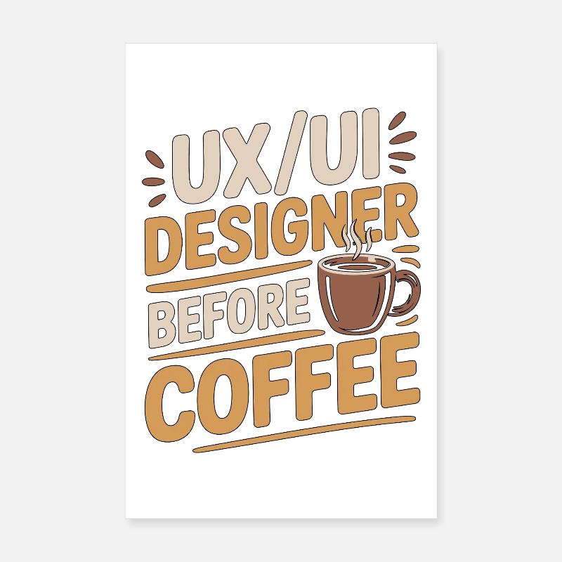 UX/UI Designer Before Web Designer Coffee Lover Poster 20x30 cm