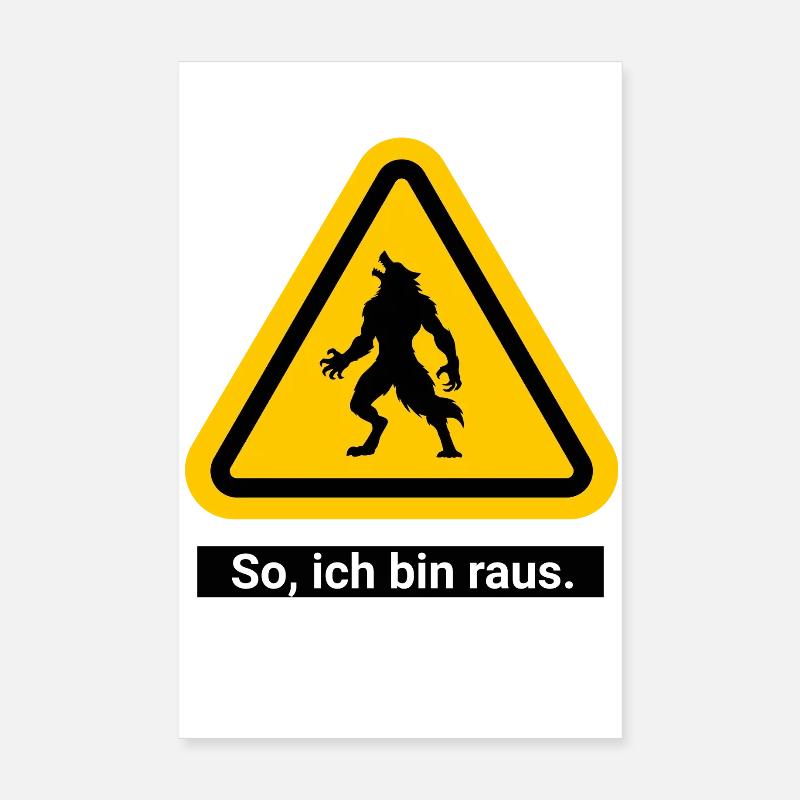 So, ich bin raus. Werwolf Warnschild Poster 20x30 cm