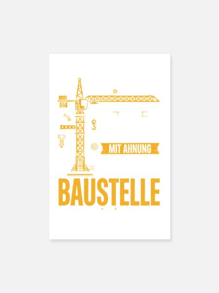  Der Einzige Mit Ahnung Auf Der Baustelle Lustiger - Poster 20x30 cm - Weiß - Vorne