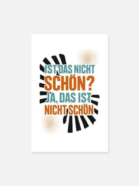 Ist das nicht schön? Sarkastischer Spruch - Poster 20x30 cm - Weiß - Vorne