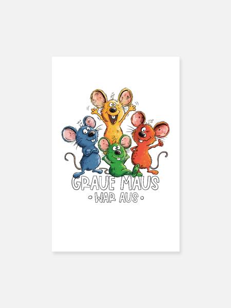 Graue Maus war aus Bunte Mäuse Lustiger Spruch - Poster 20x30 cm - Weiß - Vorne