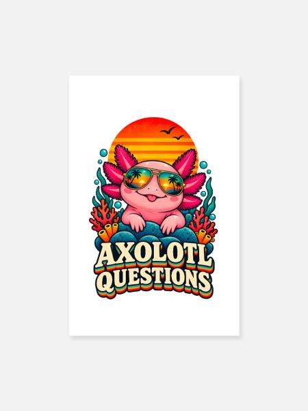 I Axolotl Questions – Cute Retro Axolotl  - Poster 20x30 cm - Weiß - Vorne