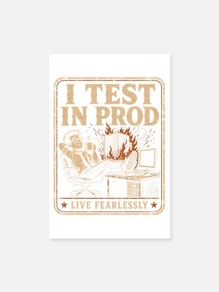 Ich Teste In Produktion, Lebe Furchtlos - Poster 20x30 cm - Weiß - Vorne