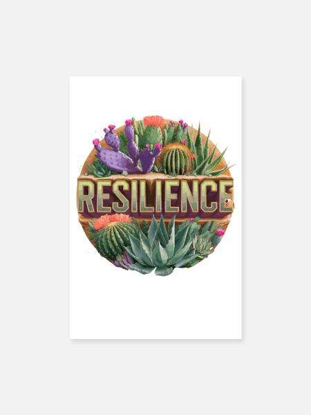 Resilience Kaktus Wüstenpflanzen Stärke - Poster 20x30 cm - Weiß