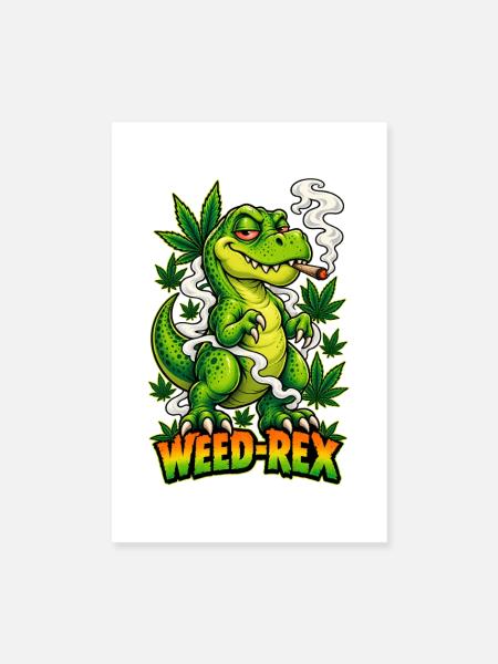 Weed-Rex Smoking Joint Cannabis Dinosaur Design - Poster 20x30 cm - Weiß - Vorne