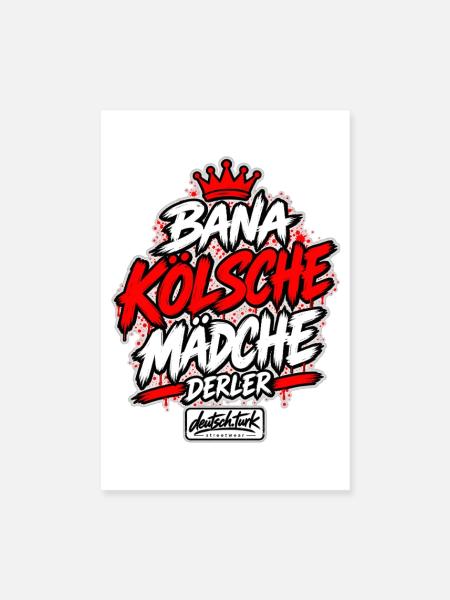 Bana Kölsche Mädche derler – Köln - Poster 20x30 cm - Weiß - Vorne