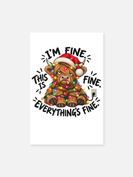 I’m Fine This Is Fine Everything’s Fine - Poster 20x30 cm - Weiß - Vorne