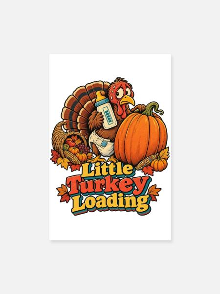 Thanksgiving-Truthahn Little Turkey Loading Baby - Poster 20x30 cm - Weiß - Vorne
