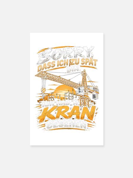 Zu spät? Kran gesehen Bauwitz Shirt - Poster 20x30 cm - Weiß - Vorne
