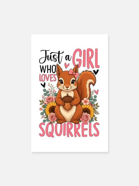 Just a Girl Who Loves Squirrels - Poster 20x30 cm - Weiß - Vorne