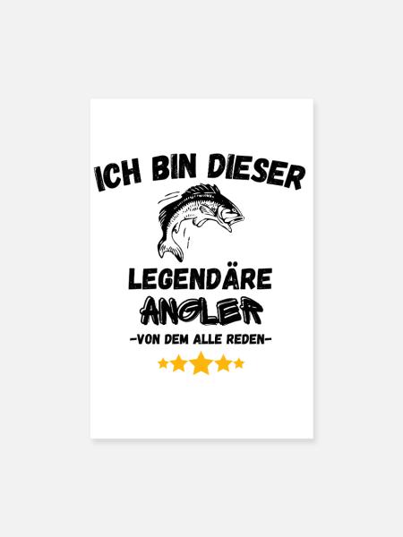 Ich bin der legendäre Angler von dem alle reden - Poster 20x30 cm - Weiß - Vorne