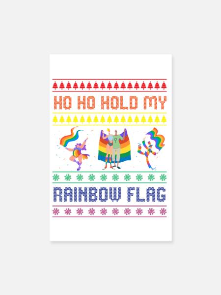 Ho Ho Hold My Rainbow Flag – Tanzen Pride - Poster 20x30 cm - Weiß - Vorne